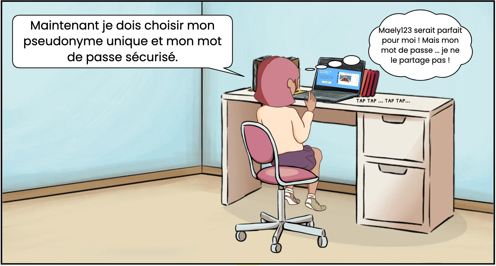 A person sitting at a desk using a laptop, thinking about choosing a secure nickname and password, with a monologue about a shared password and a dialogue about password privacy.