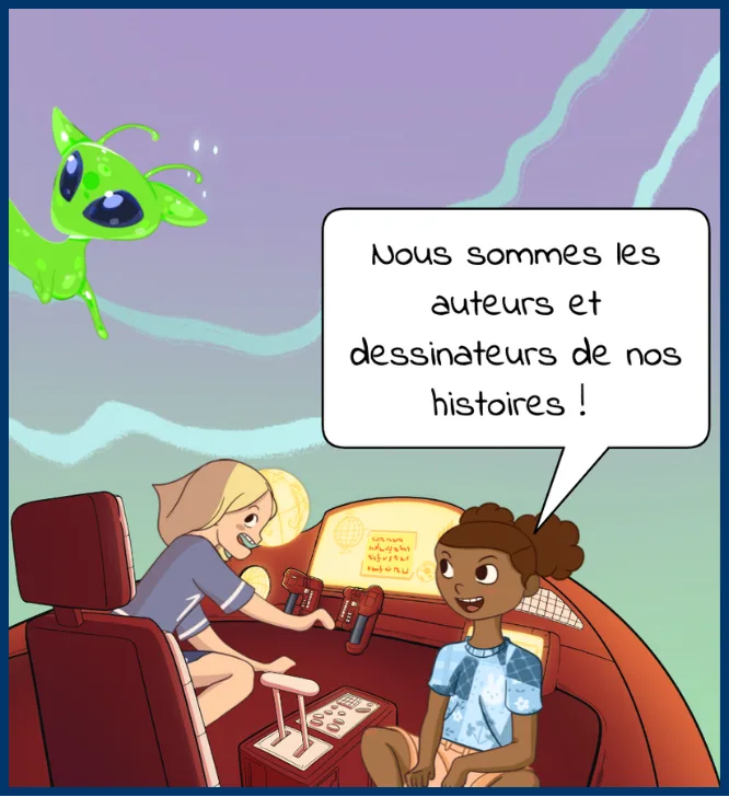 A comic panel showing a team of comic authors and artists in a spaceship, with a green alien floating in the sky and a young woman explaining: “We are the authors and artists of our stories!”
